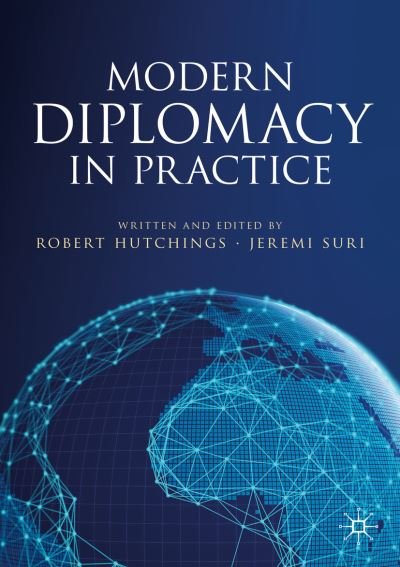 Hutchings  Robert · Modern Diplomacy in Practice (Paperback Bog) [1st ed. 2020 edition] (2019)