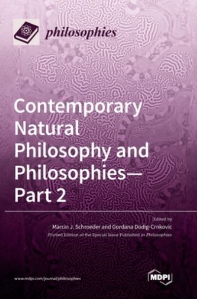 Cover for Marcin J Schroeder · Contemporary Natural Philosophy and Philosophies - Part 2 (Hardcover Book) (2020)
