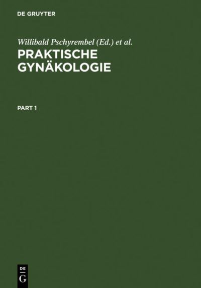 Cover for Praktische Gynakologie: Fur Studium, Klinik Und Praxis (Innbunden bok) [5th 5. Neubearb. Aufl. 1991. Repri edition] (1992)