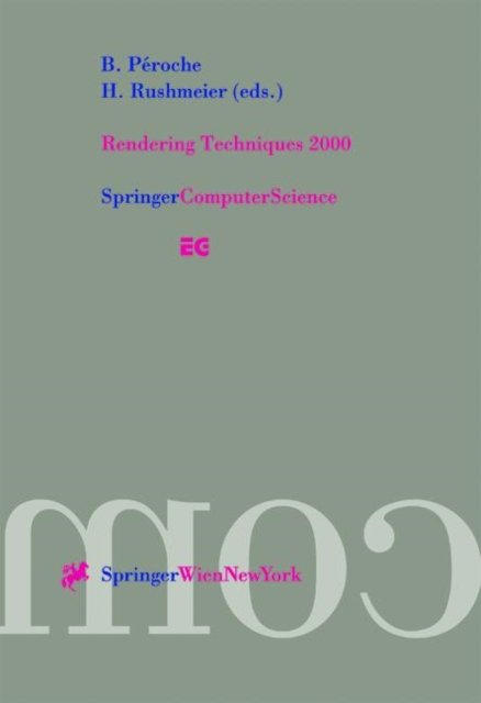 Cover for B Peroche · Rendering Techniques 2000: Proceedings of the Eurographics Workshop in Brno, Czech Republic, June 26–28, 2000 - Eurographics (Paperback Bog) (2000)