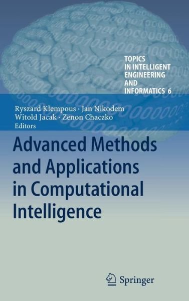Cover for Ryszard Klempous · Advanced Methods and Applications in Computational Intelligence - Topics in Intelligent Engineering and Informatics (Innbunden bok) [2014 edition] (2013)