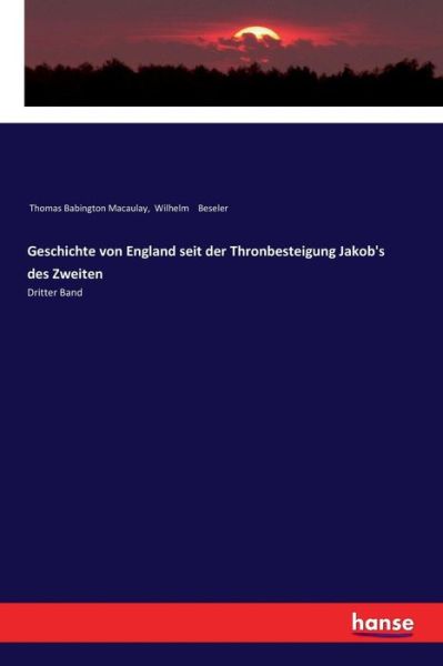 Geschichte von England seit der Thronbesteigung Jakob's des Zweiten: Dritter Band - Thomas Babington Macaulay - Books - Hansebooks - 9783337199357 - November 13, 2017