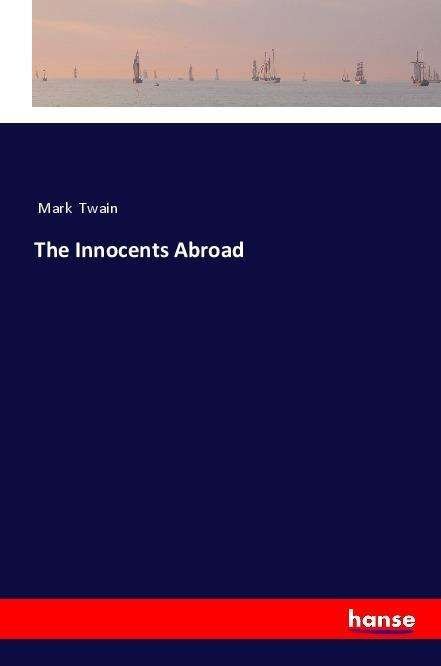 Cover for Twain · The Innocents Abroad (Buch)
