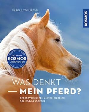Was denkt mein Pferd? - Carola von Kessel - Livros - Kosmos - 9783440174357 - 21 de junho de 2023