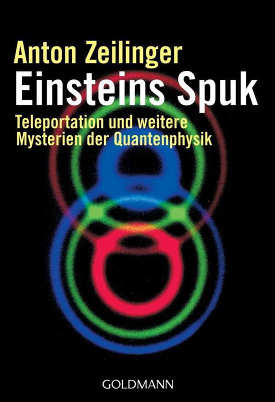 Goldmann 15435 Zeilinger.Einsteins Spuk - Anton Zeilinger - Books -  - 9783442154357 - 