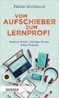 Cover for Grolimund · Vom Aufschieber zum Lernprofi (Bog)