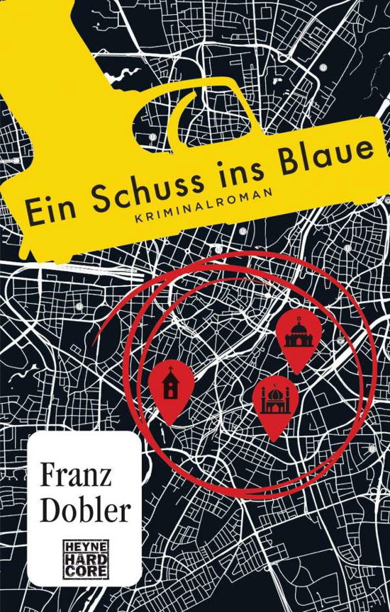 Ein Schuss ins Blaue - Dobler - Bücher -  - 9783453677357 - 