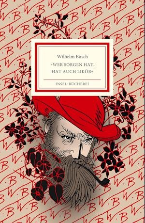 Wilhelm Busch Â»wer Sorgen Hat, Hat Auch LikÃ¶rÂ« - Paula Schmid - Books -  - 9783458205357 - 
