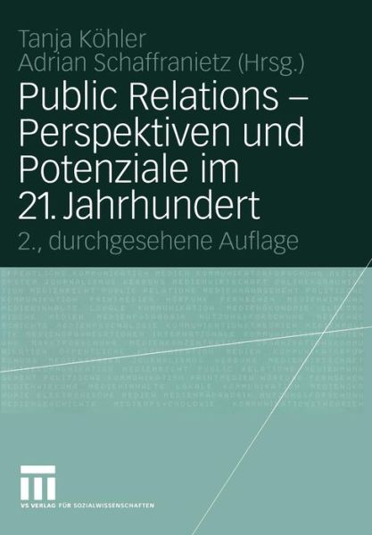 Cover for Tanja K Hler · Public Relations - Perspektiven und Potenziale im 21. Jahrhundert - Organisationskommunikation (Paperback Book) [2.Aufl. 2005 edition] (2005)