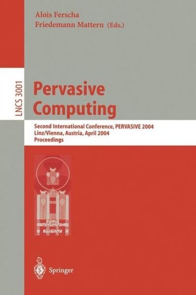Cover for Alois Ferscha · Pervasive Computing: Second International Conference, Pervasive 2004, Vienna Austria, April 21-23, 2004, Proceedings - Lecture Notes in Computer Science (Paperback Book) (2004)