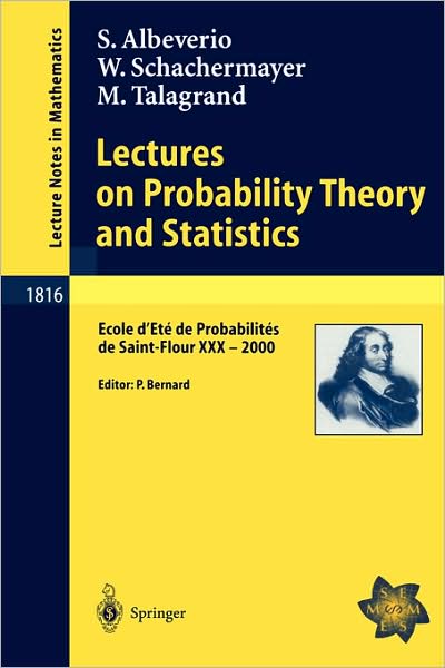 Cover for Sergio Albeverio · Lectures on Probability Theory and Statistics: Ecole D'Ete De Probabilites De Saint-Flour XXX - 2000 - Lecture Notes in Mathematics (Paperback Book) [2003 edition] (2003)