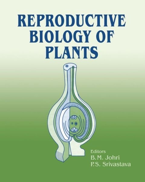Cover for B M Johri · Reproductive Biology of Plants (Paperback Bog) [Softcover reprint of the original 1st ed. 2001 edition] (2012)