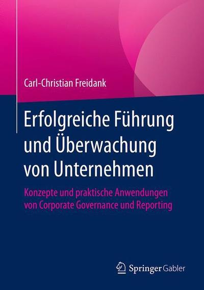 Cover for Carl-Christian Freidank · Erfolgreiche Fuehrung und Ueberwachung von Unternehmen (Book) (2019)