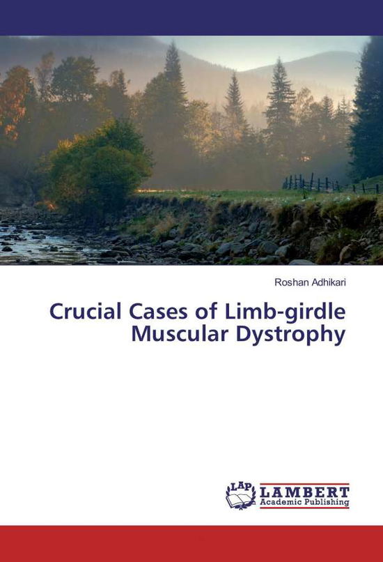 Cover for Adhikari · Crucial Cases of Limb-girdle M (Book)