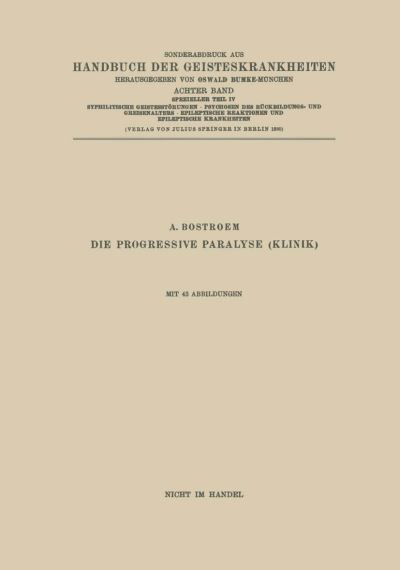 Cover for A Bostroem · Syphilitische Geistesstoerungen - Psychosen Des Ruckbildungs- Und Greisenalters - Epileptische Reaktionen Und Epileptische Krankheiten (Paperback Book) [1930 edition] (1930)