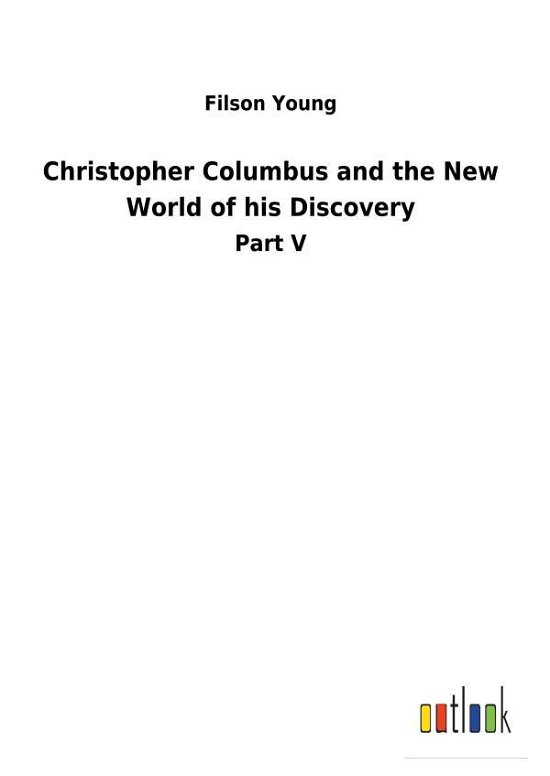 Christopher Columbus and the New - Young - Livros -  - 9783732620357 - 2018
