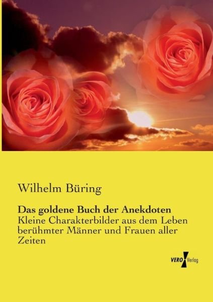 Cover for Wilhelm Buring · Das Goldene Buch Der Anekdoten (Paperback Book) (2019)