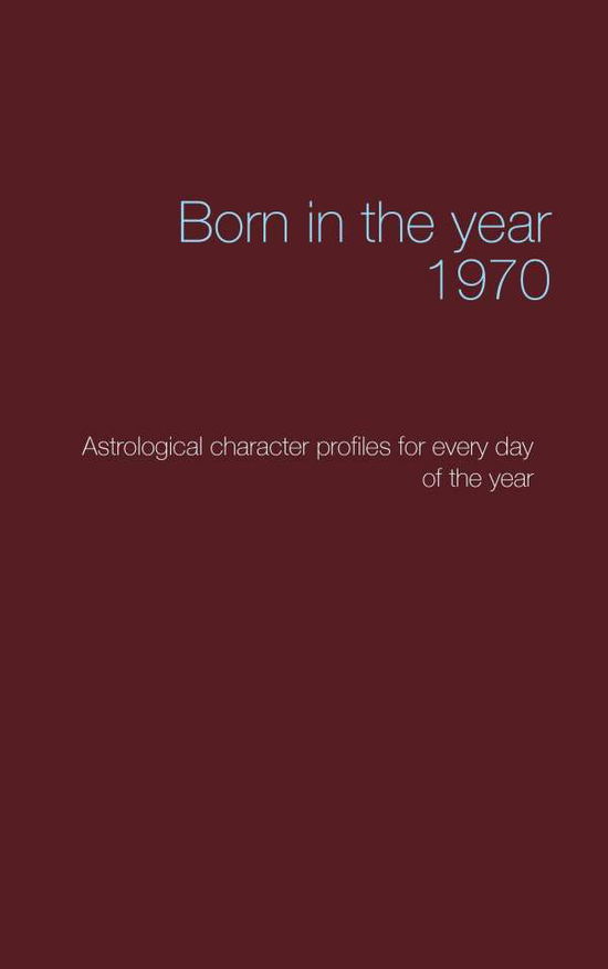 Born in the year 1970 - Däppen - Libros -  - 9783744894357 - 10 de agosto de 2017