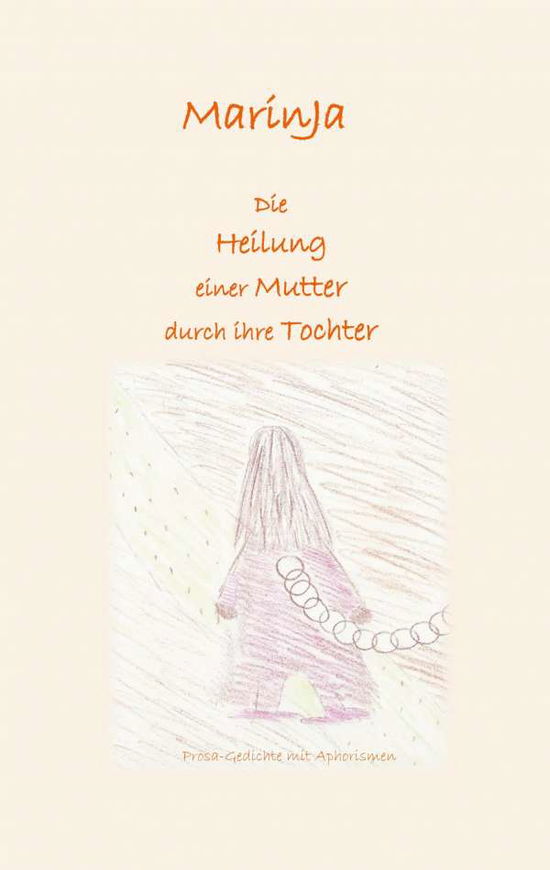 Cover for Marin · Die Heilung einer Mutter durch ih (Book)