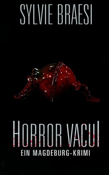 Cover for Sylvie Braesi · Horror Vacui: Ein Magdeburg Krimi (Paperback Bog) (2020)