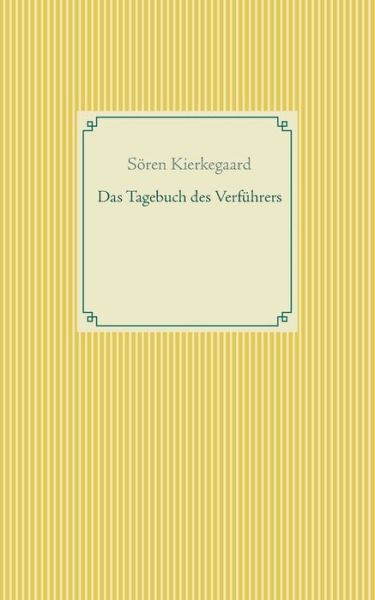 Cover for Soeren Kierkegaard · Das Tagebuch des Verfuhrers (Paperback Book) (2020)