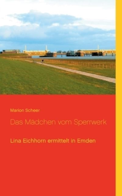 Cover for Marion Scheer · Das Madchen vom Sperrwerk (Paperback Book) (2021)