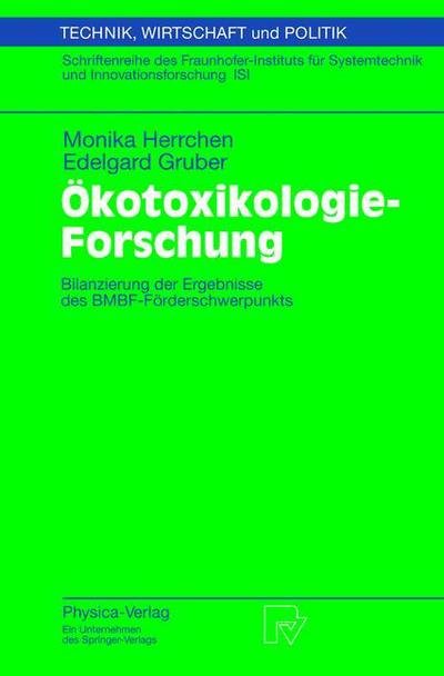 Cover for Herrchen, Monika (Fraunhofer Institut Fuer Molekularbiologie Und Angewandte Oekologie) · OEkotoxikologie-Forschung: Bilanzierung Der Ergebnisse Des Bmbf-Foerderschwerpunkts - Technik, Wirtschaft Und Politik (Paperback Book) [2003 edition] (2003)