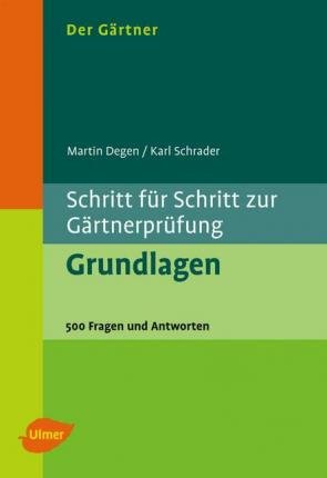 Cover for Degen · Schritt f.Schr.z.Gärtnerprüfung (Buch)