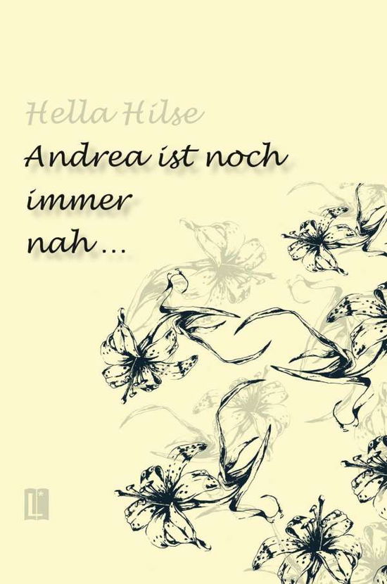 Cover for Hilse · Andrea ist noch immer nah ... (Book)