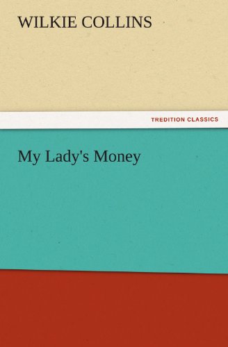 Cover for Wilkie Collins · My Lady's Money (Tredition Classics) (Paperback Bog) (2011)