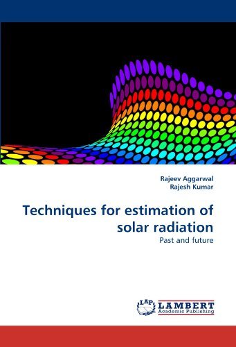 Cover for Rajesh Kumar · Techniques for Estimation of Solar Radiation: Past and Future (Paperback Book) (2010)