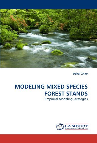 Cover for Dehai Zhao · Modeling Mixed Species Forest Stands: Empirical Modeling Strategies (Paperback Book) (2011)