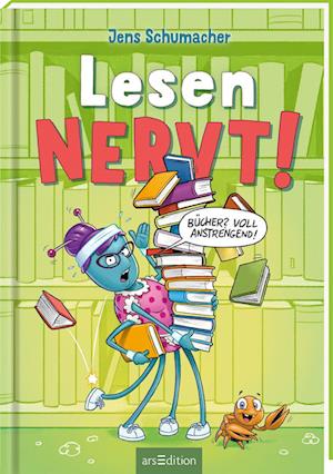 Cover for Jens Schumacher · Lesen NERVT! – Bücher? Voll anstrengend! (Lesen nervt! 3) (Book) (2025)