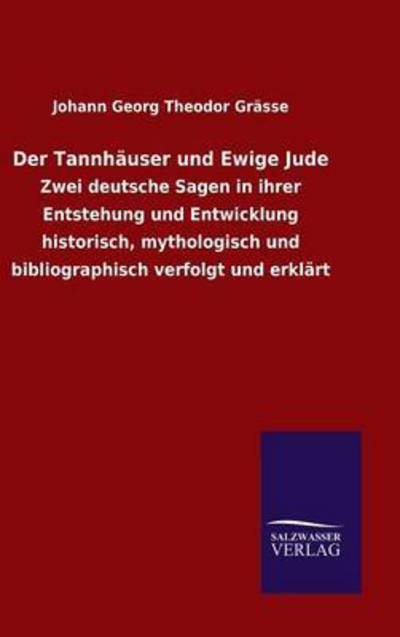 Cover for Grässe · Der Tannhäuser und Ewige Jude (Bok) (2015)