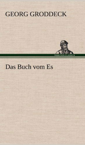 Cover for Georg Groddeck · Das Buch Vom Es (Hardcover Book) [German edition] (2012)