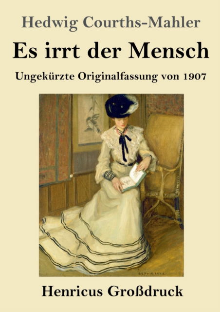 Cover for Hedwig Courths-Mahler · Es irrt der Mensch (Großdruck) (Paperback Book) (2022)