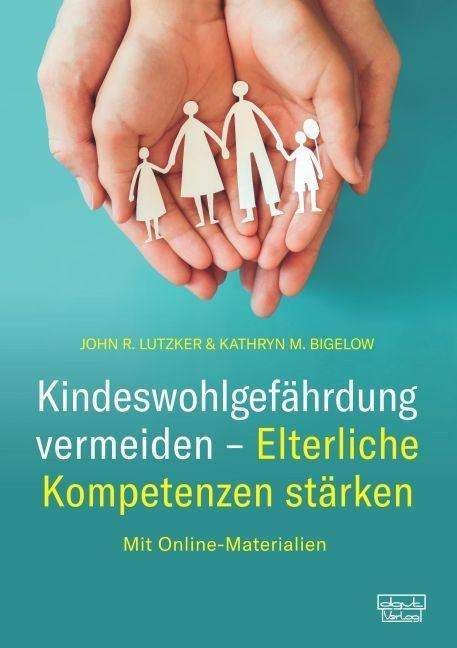 Kindeswohlgefährdung vermeiden - Lutzker - Bücher -  - 9783871598357 - 