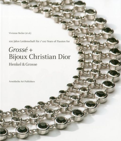 Cover for Vivienne Becker · Henkel &amp; Grosse Pforzheim: 100 Years of Passion for Costume Jewellery (Hardcover Book) (2010)