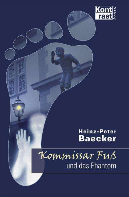 Cover for Baecker · Kommissar Fuß und das Phantom (Book)