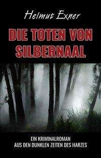 Cover for Exner · Die Toten von Silbernaal (Book)