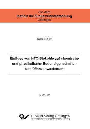 Cover for Ana Gajic · Einfluss von HTC-Biokohle auf chemische und physikalische Bodeneigenschaften und Pflanzenwachstum (Paperback Book) (2012)