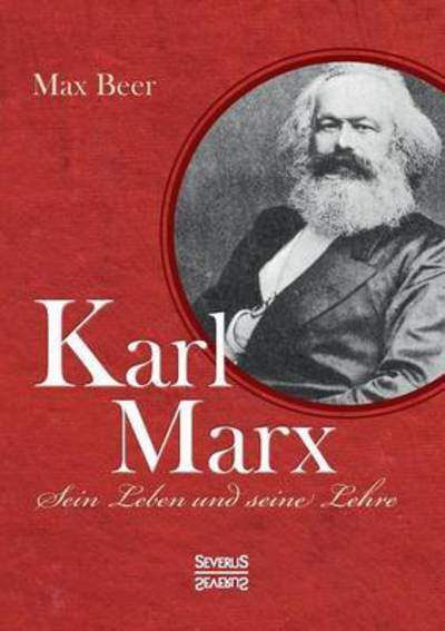 Cover for Beer · Karl Marx sein Leben und seine Leh (Book) (2017)