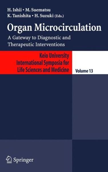 Cover for H Ishii · Organ Microcirculation: A Gateway to Diagnostic and Therapeutic Interventions - Keio University International Symposia for Life Sciences and Medicine (Inbunden Bok) [2005 edition] (2004)