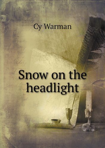 Cover for Cy Warman · Snow on the Headlight (Paperback Book) (2013)