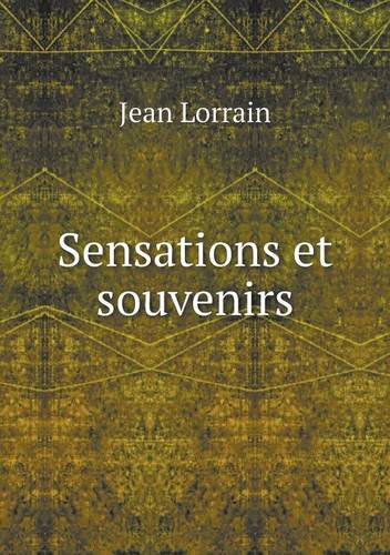 Cover for Jean Lorrain · Sensations et Souvenirs (Paperback Book) [French edition] (2014)