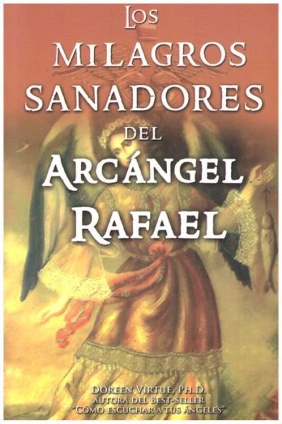 Cover for Doreen Virtue · Milagros Sanadores Del Arcangel Rafael (Pocketbok) [Spanish edition] (2017)