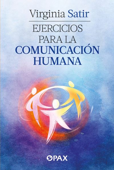 Ejercicios para la comunicacin humana - Virginia Satir - Books - Editorial Terracota - 9786077135357 - January 2, 2024