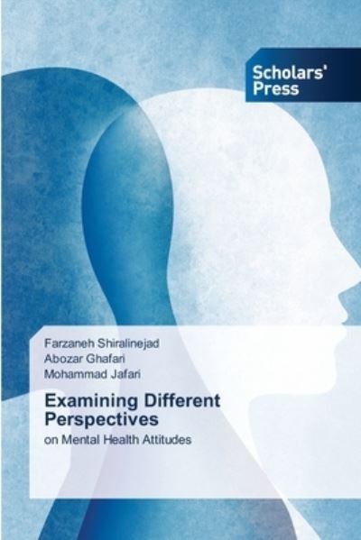 Farzaneh Shiralinejad · Examining Different Perspectives (Paperback Book) (2021)