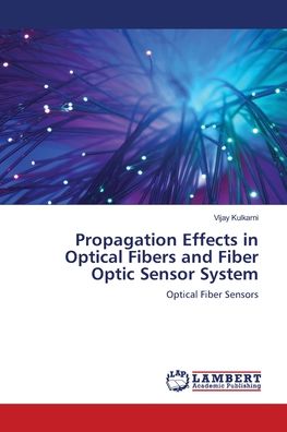 Propagation Effects in Optical - Kulkarni - Livros - - 9786202919357 - 5 de outubro de 2020