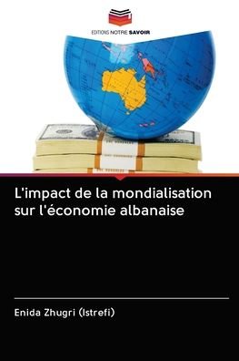 Cover for Enida Zhugri (Istrefi) · L'impact de la mondialisation sur l'economie albanaise (Paperback Bog) (2020)